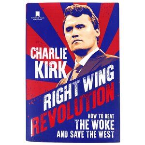 Right Wing Revolution: How to Beat the Woke and Save the West - Hardcover